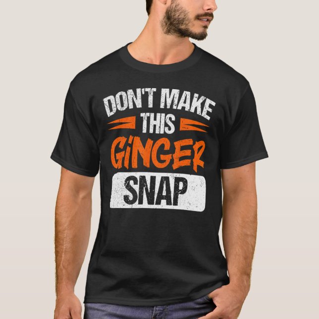 Gör inte den här Ginger Snap Red-ledaren bortstruk T Shirt (Framsida)