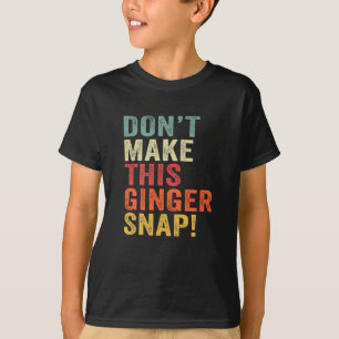 Gör inte den här ingefärgfästningen t shirt