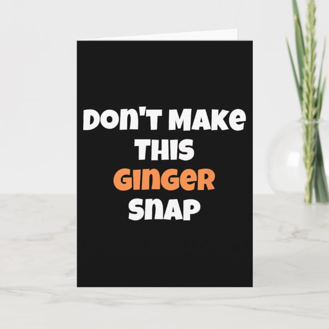 Gör inte denna Ginger Snap 1  Kort (Framsida)