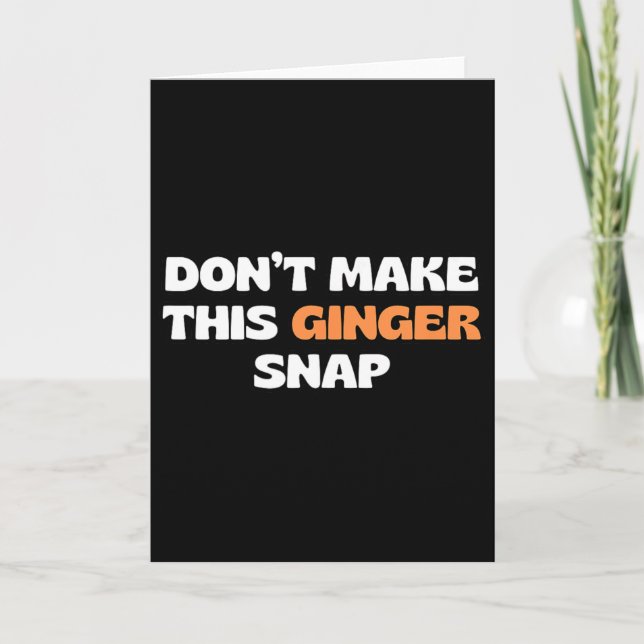 Gör inte denna Ginger Snap 2  Kort (Framsida)