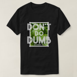 “Gör Inte Dumt - Välj Liv” Rolig Kristna T Shirt