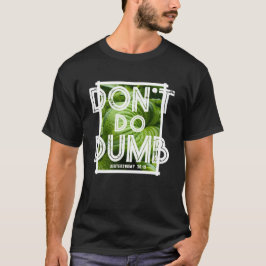 “Gör Inte Dumt - Välj Liv” Rolig Kristna T Shirt