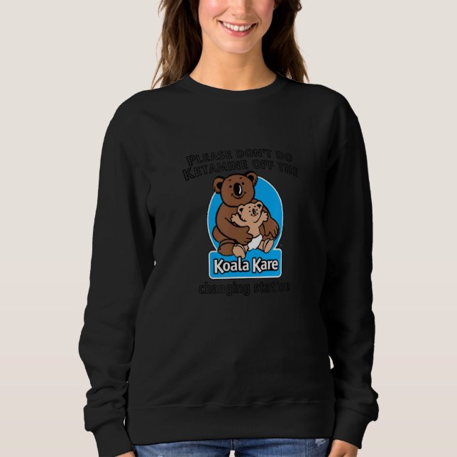 Gör inte Ketamin av Koala Kare Changi T Shirt (Framsida)