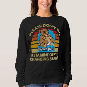Gör inte Ketamin av Koala Kare Changi T Shirt