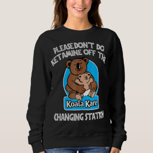 Gör inte Ketamin av Koala Kare Changi T Shirt