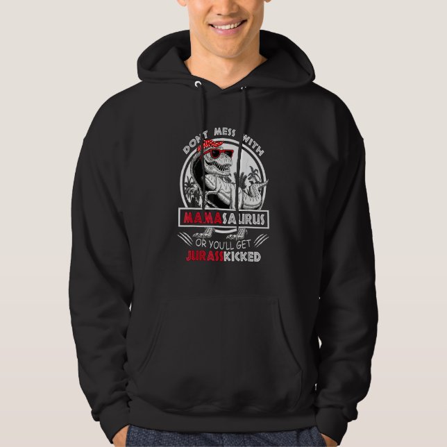 Gör inte  med Mamasaurus Du får Jurasskick Hoodie (Framsida)