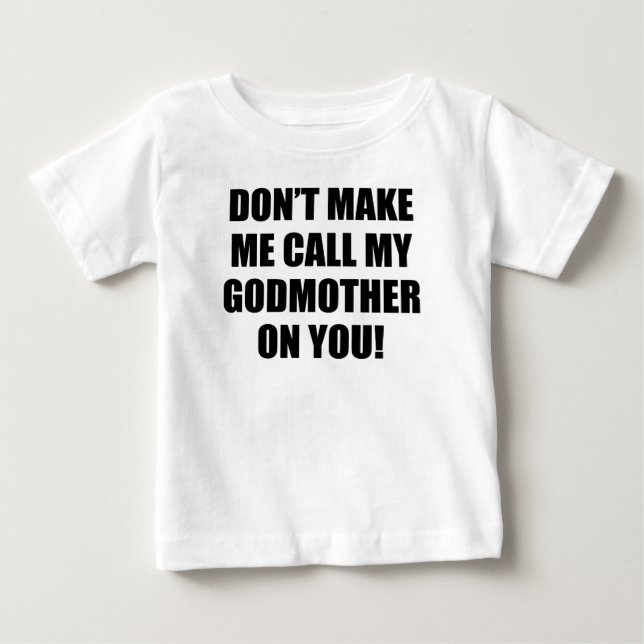 Gör inte mig appellen min gudmor på dig tee (Framsida)