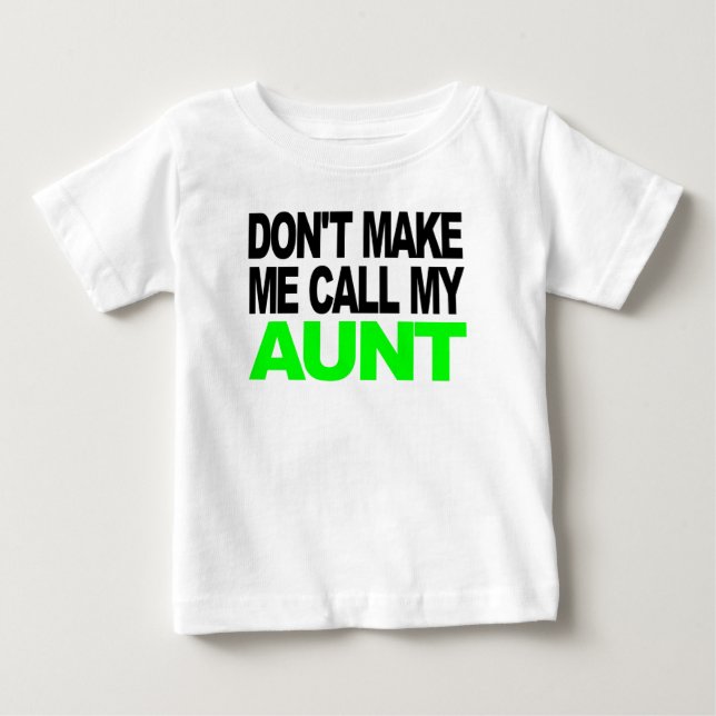 Gör inte mig appellen min moster t-shirt (Framsida)