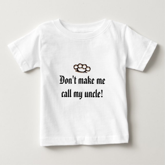 Gör inte mig appellen min uncle! tee shirt (Framsida)