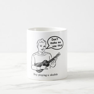 Gör inte mig att använda detta (ukulelen) kaffemugg