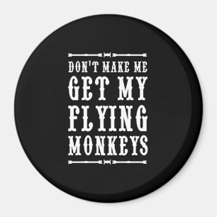 Gör inte mig att få min flygapor magnet