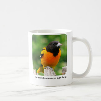 Gör inte mig att komma över… kaffemugg