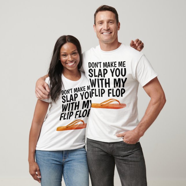 GÖR INTE MIG SJÄLV MED MIN FLIP FLOP T-shirts (Unisex)