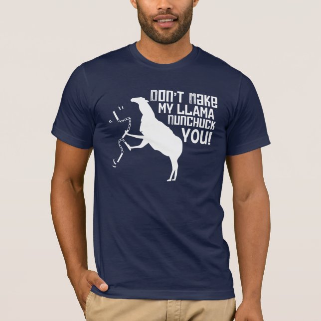 Gör inte min Llama Nunchuck dig! Tee Shirt (Framsida)