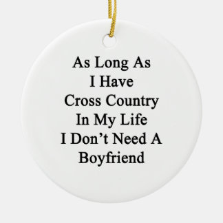 Gör inte, så länge som jag har crosst country i julgransprydnad keramik