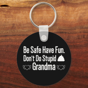 Gör inte Stupi Kärlek Grandma Nyckelring