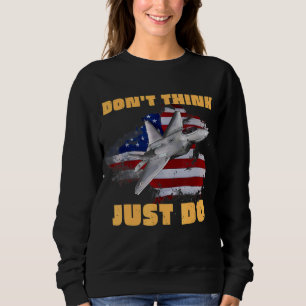 Gör inte Tänka bara "Top Hun Fighter Jet America"  T Shirt