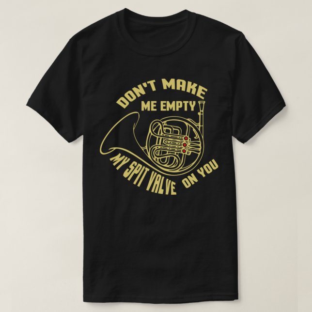 &Gör inte tomt spit-ventil Fransk, hornband T Shirt (Design framsida)