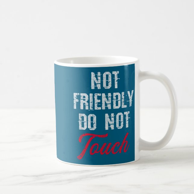 Gör inte Tröja Vänlig Inte Rör Sarkastisk Kaffemugg (Höger)