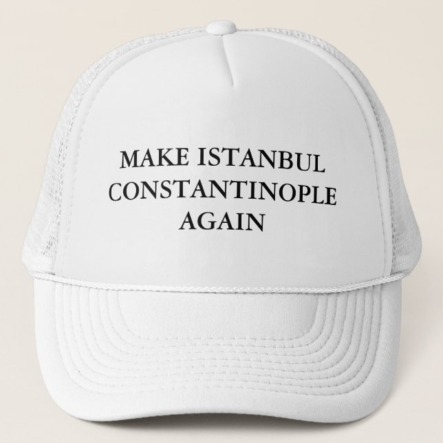 Gör Istanbul Constantinople igen Keps (Framsida)