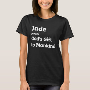 Gör Jade Smile med den här fina Namn-definitionen T Shirt