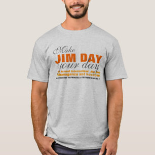 Gör Jim Day till din dag T Shirt