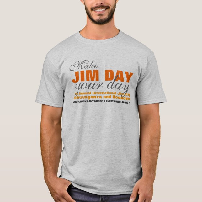 Gör Jim Day till din dag T Shirt (Framsida)