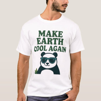 Gör jordens Coola igen - Lustigt Eco Panda Design T Shirt