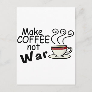 Gör kaffe inte krig vykort