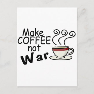 Gör kaffe inte krig vykort