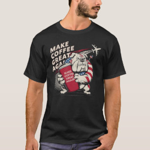 Gör kaffet Underbart igen! - Patriot Coffee T Shirt