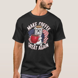 Gör kaffet Underbart igen! T Shirt