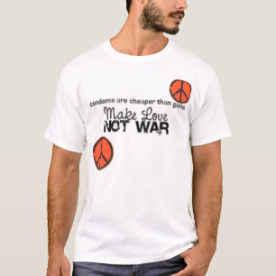 gör kärlek att inte kriga t-shirt