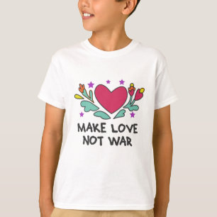 Gör kärlek inte krig t shirt