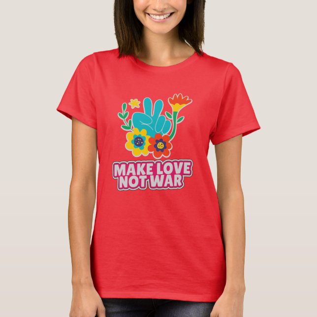 Gör kärlek inte krig t shirt (Framsida)
