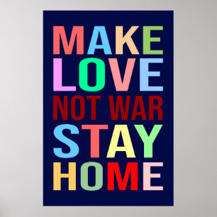 Gör Kärlek inte Krig till en bekväm plats hemma Poster