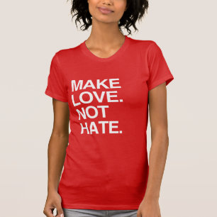 GÖR KÄRLEK ISTÄLLET FÖR HAT T-SHIRT