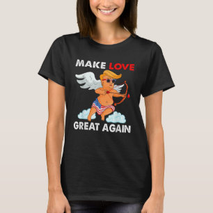 Gör Kärlek Underbart igen till Cupid Trump Valenti T Shirt