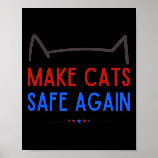 Gör katter Säkra igen - Lustigt medvetande om katt Poster (Framsidan)