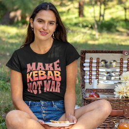 Gör Kebab inte Krig | Kebab Älskare Gift T Shirt
