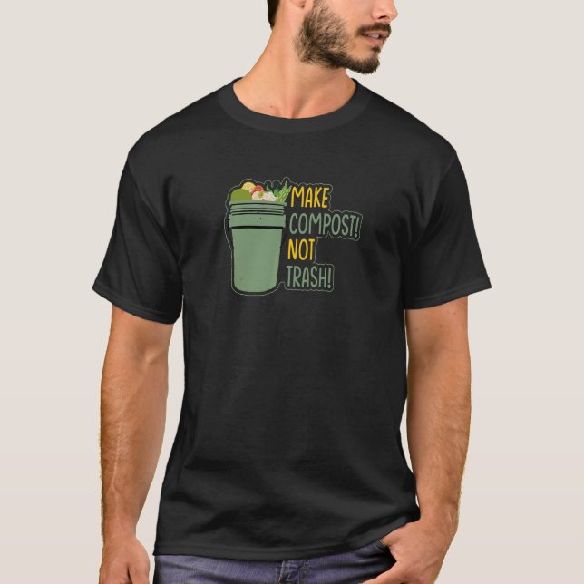 Gör kompost till inte Sopor Vermiculture 1 T Shirt (Framsida)