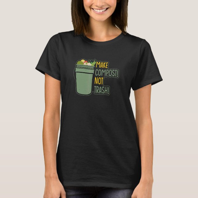 Gör kompost till inte Sopor Vermiculture 1 T Shirt (Framsida)