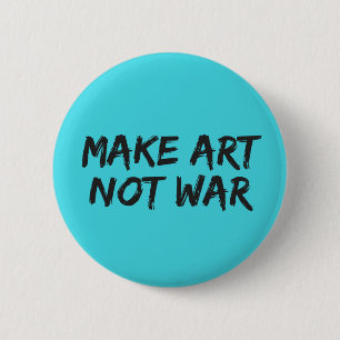 Gör konst inte Krig - Blue Peace Slogan Knapp