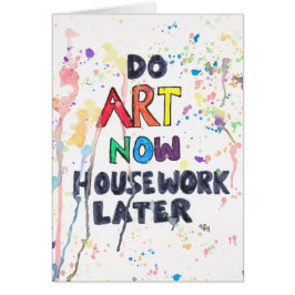 Gör konst nu, mer sistnämnd hushållsarbete hälsningskort