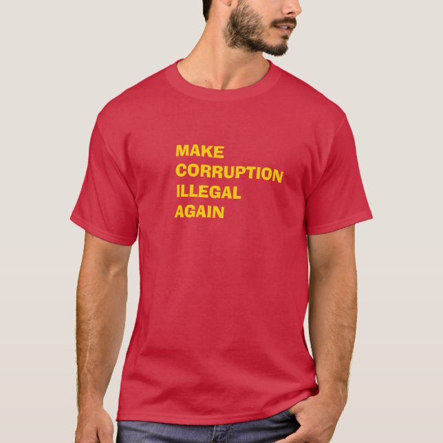 Gör korruption olaglig igen t shirt (Framsida)
