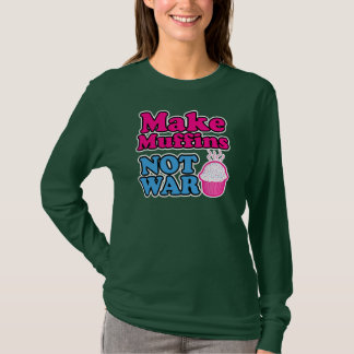 Gör krig för muffiner inte tee shirt