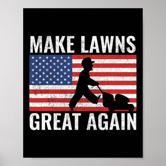 Gör Lawns Underbar igen, lustigt USA Gräsmatta Mow Poster (Framsidan)