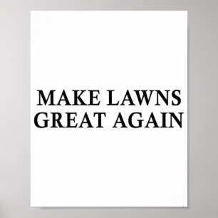 Gör Lawns Underbar igen, roligt Gräsmatta Mower Poster
