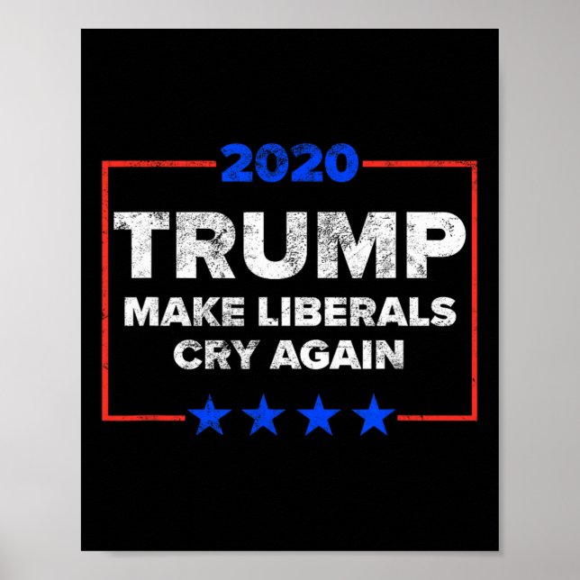 Gör liberaler gråter igen rolig pro Trump tee Poster (Framsidan)