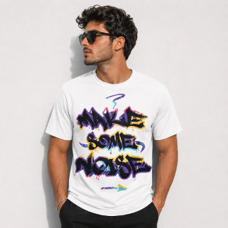 Gör lite oväsen Urban Graffiti Drip-bokstäver T Shirt